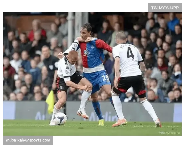 富勒姆迎战西汉姆联 帕尔默伤愈复出提升进攻效率